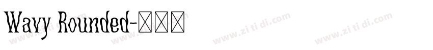 Wavy Rounded字体转换